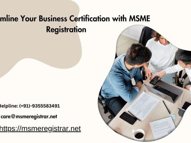 Streamline Your Business Certification with MSME Registration