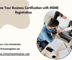 Streamline Your Business Certification with MSME Registration