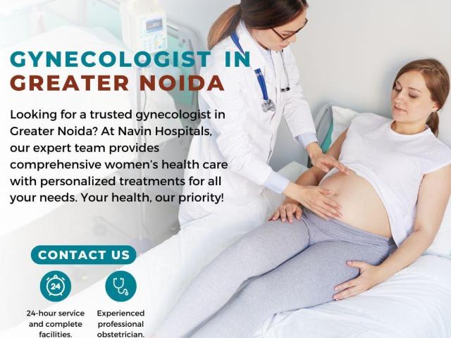 Best Gynecologist  in Greater Noida – Expert Women's Healthcare at Navin Hospitals