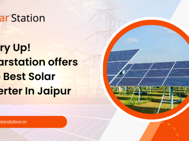 Hurry Up! Solarstation offers The Best Solar Inverter In Jaipur