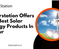 Solarstation Offers The Best Solar Energy Products In Jaipur