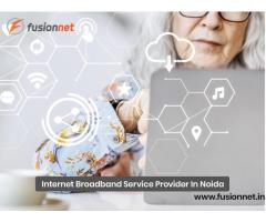 Internet Broadband Service Provider In Noida| Fusionnet