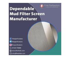Dependable Mud Filter Screen Manufacturer