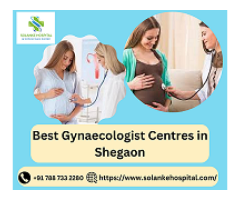 Best  Gynaecologist Centres in Shegaon| Solanke Hospital