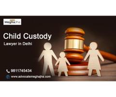 Secure Your Child's Future: Delhi's Premier Child Custody Lawyer - Advocate Megha Jha