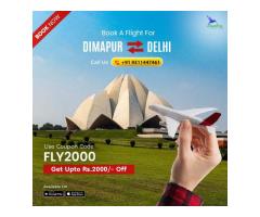 Dimapur to Delhi Flight - Amazing Deal on Booking