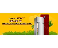 Lahore Centre: Your One-Stop Shop for Home Appliances Lahore