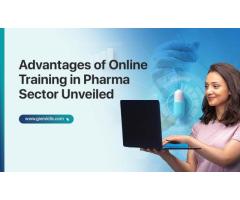 Unveiling the Advantages of Online Training in Pharma Sector