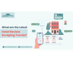 What Are The Latest Hotel Review Scraping Trends?