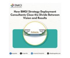 How BMGI Strategy Deployment Consultants Close the Divide Between Vision and Results
