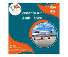 Acquire Vedanta Air Ambulance Service In Shillong With Splendid Medical System